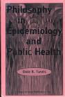 Image for Philosophy in Epidemiology &amp; Public Health