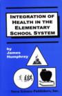 Image for Integration of Health in the Elementary School Curriculum