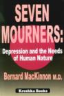 Image for Seven mourners  : depression &amp; the needs of human nature