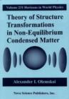 Image for Theory of Structure Transformations in Non-Equilibrium Condensed Matter
