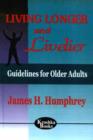Image for Living Longer &amp; Livelier : Guidelines for Older Adults