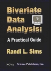 Image for Bivariate Data Analysis : A Practical Guide
