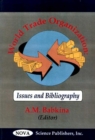 Image for World Trade Organizations : Issues &amp; Bibliography