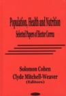 Image for Population, Health &amp; Nutrition : Selected Papers of Hector Correa