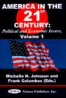 Image for America in the 21st Century : Political &amp; Economic Issues - Volume 1