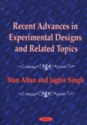 Image for Recent Advances in Experimental Designs &amp; Related Topics : Papers Presented at the Conference in Honor of Professor Damaraju Raghavarao