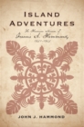 Image for Island Adventures: The Hawaiian Mission of Francis A. Hammond, 1851-1865