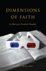 Image for Dimensions of Faith: A Mormon Studies Reader