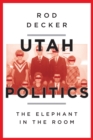 Image for Utah Politics: The Elephant in the Room