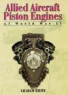 Image for Allied Aircraft Piston Engines of World War II