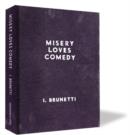 Image for Misery loves comedy