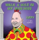 Image for Zippy: Walk a Mile in My Muu-muu