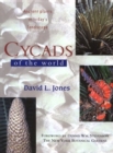 Image for Cycads of the World : Ancient Plants in Today&#39;s Landscape