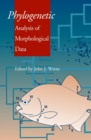 Image for Phylogenetic Analysis of Morphological Data