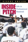 Image for Inside Pitch : Life in Professional Baseball
