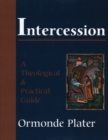 Image for Intercession : A Theological and Practical Guide