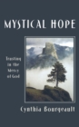 Image for Mystical Hope : Trusting in the Mercy of God
