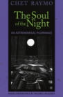 Image for The Soul of the Night : An Astronomical Pilgrimage