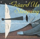 Image for Guard Us Sleeping : Compline Psalms, Prayers, and Hymns for the Night