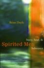 Image for Spirited Men : Story, Soul and Substance