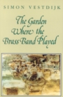 Image for The Garden Where the Brass Band Played