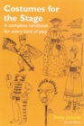 Image for Costumes for the Stage : A Complete Handbook for Every Kind of Play