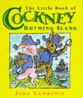 Image for The Little Book of Cockney Rhyming Slang