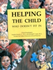 Image for Helping the Child Who Doesn&#39;t Fit In