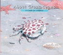 Image for About Crustaceans : A Guide for Children