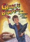Image for Charlie Bumpers Vs. The Perfect Little Turkey