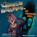 Image for Charlie Bumpers vs. the Squeaking Skull
