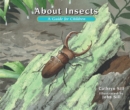 Image for About Insects : A Guide for Children