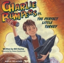 Image for Charlie Bumpers vs. the Perfect Little Turkey