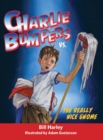 Image for Charlie Bumpers Vs. The Really Nice Gnome