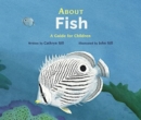 Image for About Fish : A Guide for Children