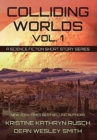 Image for Colliding Worlds, Vol. 1 : A Science Fiction Short Story Series