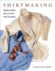Image for Shirtmaking  : developing skills for fine sewing