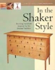 Image for In the Shaker style  : building furniture inspired by the Shaker tradition