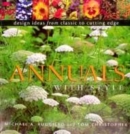Image for Annuals with style  : design ideas from classic to cutting edge