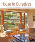 Image for The House to Ourselves : Reinventing Home Once the Kids are Grown