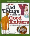 Image for When Bad Things Happen to Good Knitters