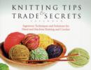 Image for Knitting tips and trade secrets  : ingenious techniques and solutions for hand and machine knitting and crochet