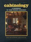 Image for Cabinology  : a handbook to your private hideaway