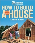 Image for How to Build a House, Revised &amp; Updated