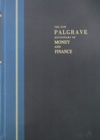 Image for The New Palgrave Dictionary of Money &amp; Finance