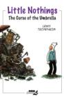 Image for Little nothingsVol. 1: The curse of the umbrella : v. 1 : Curse of the Umbrella