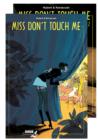 Image for Miss don&#39;t touch meVolumes 1 &amp; 2 : v. 1-2