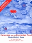 Image for Esmeralda and the Enchanted Pond Student Activity Guide