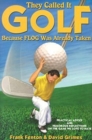 Image for They Called It Golf Because Flog Was Already Taken