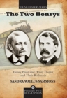 Image for The Two Henrys : Henry Plant and Henry Flagler and Their Railroads